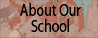 About Our School